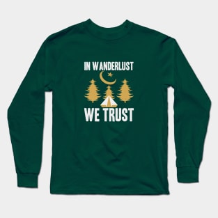 In Wanderlust We Trust Long Sleeve T-Shirt